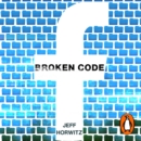 Broken Code : Inside Facebook and the fight to expose its toxic secrets - eAudiobook