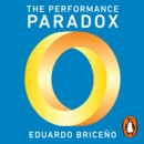 The Performance Paradox : How to Learn and Grow Without Compromising Results - eAudiobook