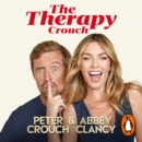 The Therapy Crouch : In Search of Happy (N)ever After - eAudiobook
