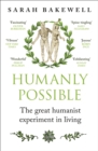 Humanly Possible : The great humanist experiment in living - Book
