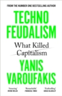 Technofeudalism : What Killed Capitalism - Book