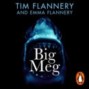 Big Meg : The Story of the Largest, Fiercest and Most Mysterious Shark - eAudiobook