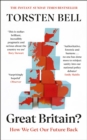Great Britain? : The must-read book for the 2024 General Election - eBook