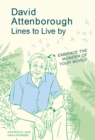 David Attenborough Lines to Live By : Embrace the wonder of your world - Book