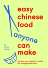 Easy Chinese Food Anyone Can Make - Book