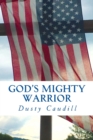 God's Mighty Warrior : The Story of U.S. Capitol Police Officer Tim Jones' Battle with TTP - Book