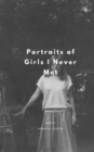 Portraits of Girls I Never Met : a collection of very short stories - Book