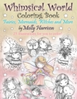 Whimsical World Coloring Book : Fairies, Mermaids, Witches and More! - Book