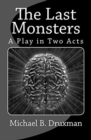 The Last Monsters : A Play in Two Acts - Book