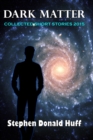 Dark Matter : Collected Short Stories 2015 - Book
