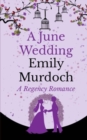 A June Wedding : A Regency Romance - Book
