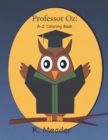 Professor Oz : A - Z Coloring Book - Book