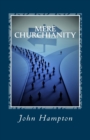 Mere Churchianity (Formerly 'Flatlining') : Church and the threat that it poses to the Body of Christ - Book