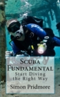 Scuba Fundamental : Start Diving the Right Way - Book
