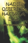 Nadie quiere ir hacia la luz - Book