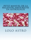 petit manuel de la relation amoureuse en astrologie : synastrie - Book