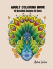 Adult Coloring Book - The Wonderful World Of Birds! : 40 Detailed Coloring Pages Of Birds - Book