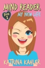 Mind Reader : Book 1: My New Life - Book