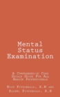 Mental Status Examination : A Comprehensive Core Skills Guide For All Health Professionals [Booklet] - Book
