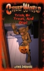 Trick or Treat, and Die! ( Creep World #5 ) - Book