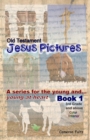 Jesus Pictures for the young ... and young at heart : 3rd Grade and above - Book