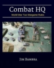 Combat HQ : World War Two Wargame Rules - Book
