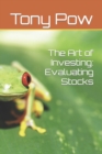 The Art of Investing : Evaluating Stocks - Book