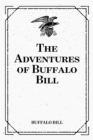 The Adventures of Buffalo Bill - eBook