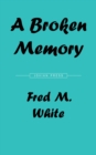 A Broken Memory - eBook