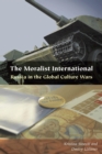The Moralist International : Russia in the Global Culture Wars - Book
