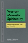 Western Monastic Spirituality : Cassian, Caesarius of Arles, and Benedict - Book