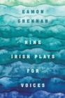 Nine Irish Plays for Voices - eBook