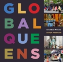 Global Queens : An Urban Mosaic - Book
