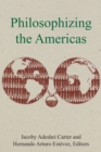 Philosophizing the Americas - Book