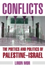 Conflicts : The Poetics and Politics of Palestine-Israel - Book