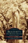Beaufort's Old Burying Ground : North Carolina - Book