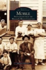 Mobile : Photographs from the William E. Wilson Collection - Book