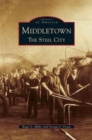 Middletown : The Steel City - Book