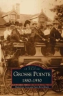 Grosse Pointe 1880-1930 - Book