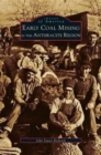 Early Coal Mining in the Anthracite Region - Book