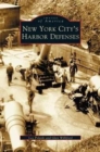 New York City's Harbor Defenses - Book
