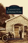 Lafayette's Lexington Kentucky - Book