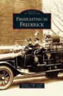 Firefighting in Frederick - Book