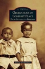 Generations of Somerset Place : From Slavery to Freedom - Book