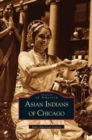 Asian Indians of Chicago - Book