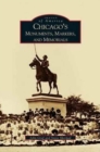 Chicago's Monuments, Markers and Memorials - Book