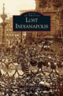 Lost Indianapolis - Book