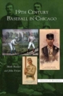 19th Century Baseball in Chicago - Book