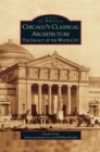 Chicago's Classical Architecture : The Legacy of the White City - Book