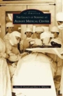 Legacy of Nursing at Albany Medical Center - Book